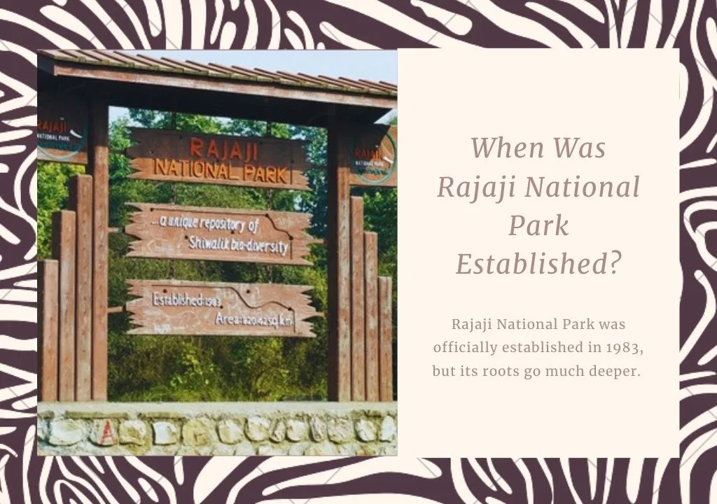 When Was Rajaji National Park Established